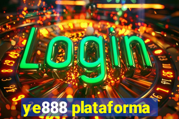 ye888 plataforma